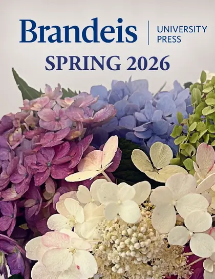 Brandeis University Press Spring Books Catalog Weekly Ad