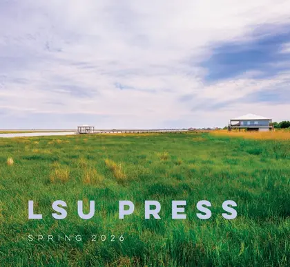 LSU Press Spring 2026 Catalog Weekly Ad