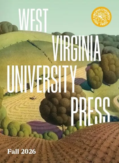 West Virginia University Press Fall Book Catalog Weekly Ad